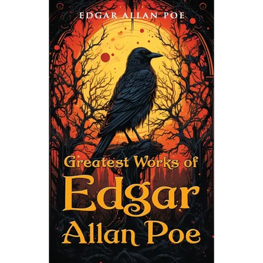 Greatest Works of Edgar Allan Poe