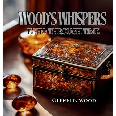 Wood's Whispers Echo Through Time