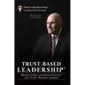 Trust-Based Leadership: Marine Corps Leadership Concepts for Today's Business Leaders