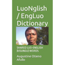 LuoNglish / EngLuo Dictionary: Shared Luo-English (Kisungu) Words