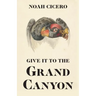 Give It to the Grand Canyon
