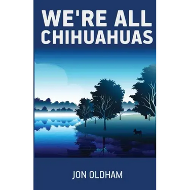 We're All Chihuahuas: A Shaky Dog on a Human Journey
