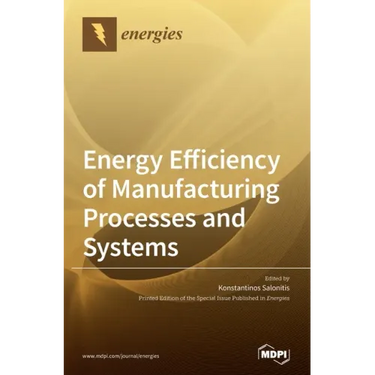 Energy Efficiency of Manufacturing Processes and Systems