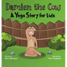 Damien the Cow: A Yoga Story for kids