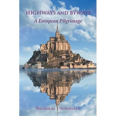 Highways and Byways: A European Pilgrimage