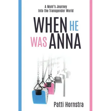 When He Was Anna: A Mom's Journey Into the Transgender World