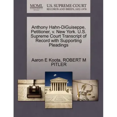 Anthony Hahn-Diguiseppe, Petitioner, V. New York. U.S. Supreme Court Transcript of Record with Supporting Pleadings