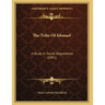 The Tribe Of Ishmael: A Study In Social Degradation (1891)