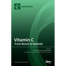 Vitamin C: From Bench to Bedside