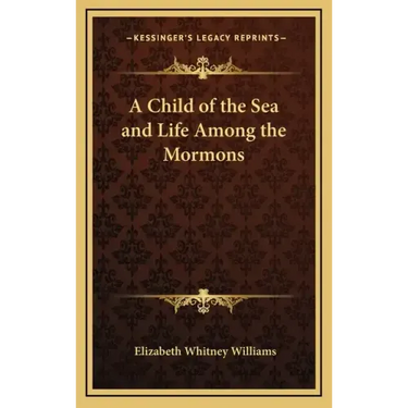 A Child of the Sea and Life Among the Mormons