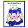 Bandana Anna Book One