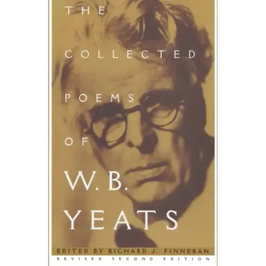 The Collected Poems of W.B. Yeats: Revised Second Edition