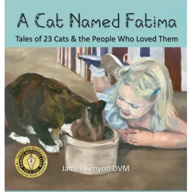 A Cat Named Fatima: Tales of 23 Cats & The People Who Loved Them