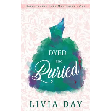 Dyed and Buried