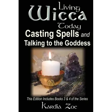 Casting Spells and Talking to the Goddess: Improving Your Connection With the Divine