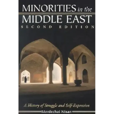 Minorities in the Middle East: A History of Struggle and Self-Expression