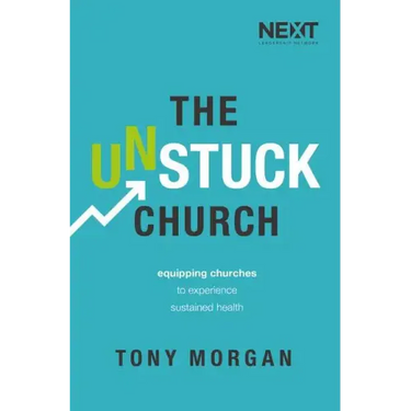 The Unstuck Church: Equipping Churches to Experience Sustained Health