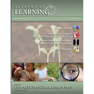 ACADEMY OF LEARNING Your Complete Preschool Lesson Plan Resource - Volume 6