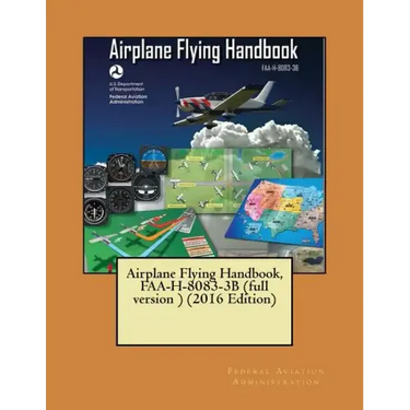 Airplane Flying Handbook, FAA-H-8083-3B (full version ) (2016 Edition)( NOT in COLOR )