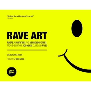Rave Art: Flyers, Invitations and Membership Cards