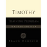 Timothy Training Program - Teacher Edition