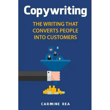 Copywriting: The Writing That Converts People Into Customers