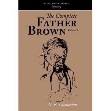 The Complete Father Brown Volume 1