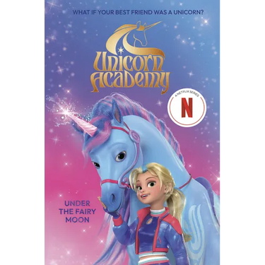 Unicorn Academy: Under the Fairy Moon