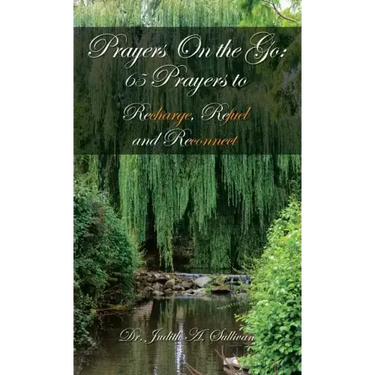 Prayers on the Go: 65 Prayers to Recharge, Refuel and Reconnect