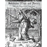 Babylonian Magic and Sorcery: Being the Prayers of the Lifting Hand Babylonian and Assyrian Incantations and Magical Formulae