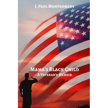 Mama's Black Child: A Veteran's Memoir