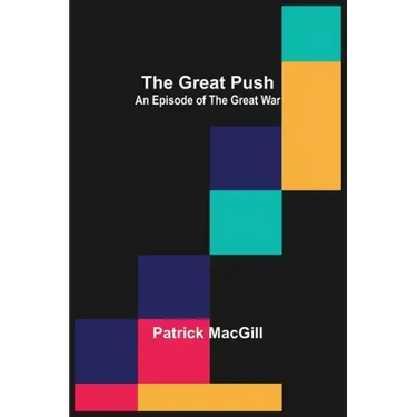 The Great Push: An Episode of the Great War