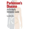 Parkinson's Disease: An In-depth Metabolic Guide