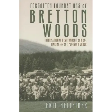 Forgotten Foundations of Bretton Woods