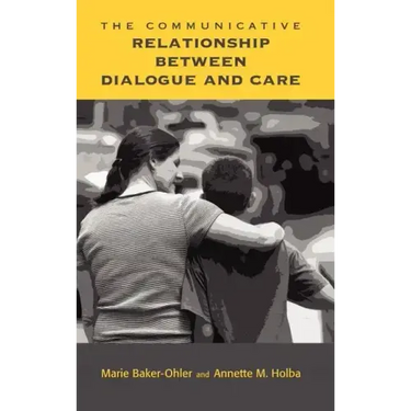 The Communicative Relationship Between Dialogue and Care