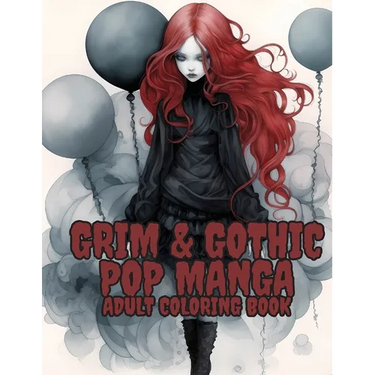 Grim and Gothic Pop Manga: Enter the Darkly Fascinating World of Grim and Gothic Pop Manga: Discover unique, spine-chilling illustrations blending ele