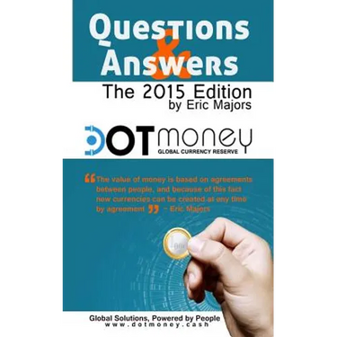Dot Money The Global Currency Reserve Questions & Answers