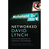 Networked David Lynch: Critical Perspectives on Cinematic Transmediality
