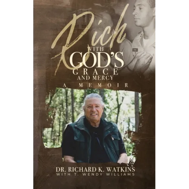 Rich with God's Grace and Mercy, A Memoir