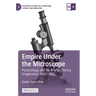 Empire Under the Microscope: Parasitology and the British Literary Imagination, 1885-1935