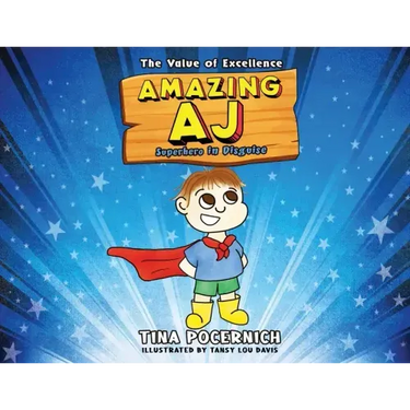Amazing AJ Superhero in Disguise: The Value of Excellence