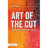 Art of the Cut: Conversations with Film and TV Editors