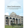 Sharia Transformations: Cultural Politics and the Rebranding of an Islamic Judiciary