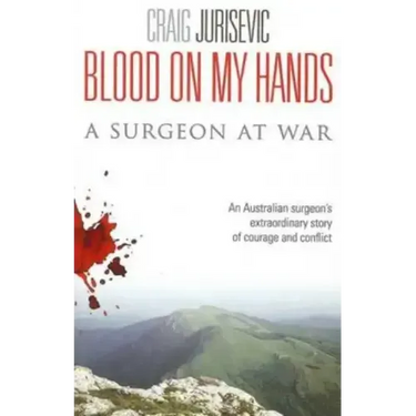 Blood on my hands: A surgeon at war