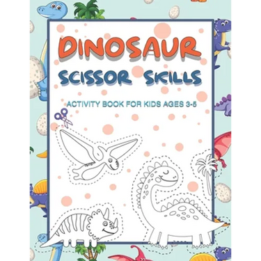 Dinosaur Scissor Skills Activity Book for Kids Ages 3-5: Perfect Activity Book To Practice Scissor Skills For Kindergarten And Preschool Kids. Great F