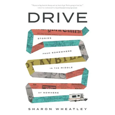 Drive: Stories from Somewhere in the Middle of Nowhere