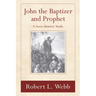 John the Baptizer and Prophet