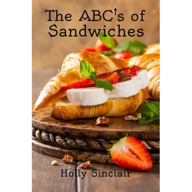The ABC's of Sandwiches