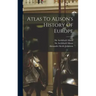 Atlas To Alison's History Of Europe