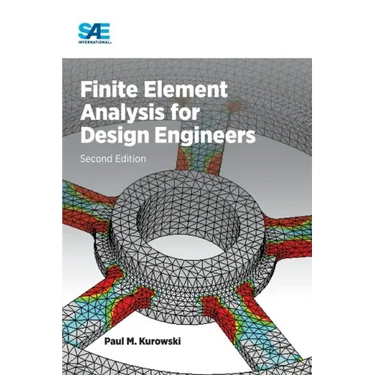Finite Element Analysis for Design Engineers, Second Edition